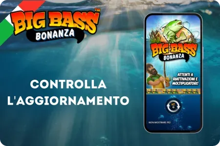Controllo aggiornamento dell’app Big Bass Bonanza