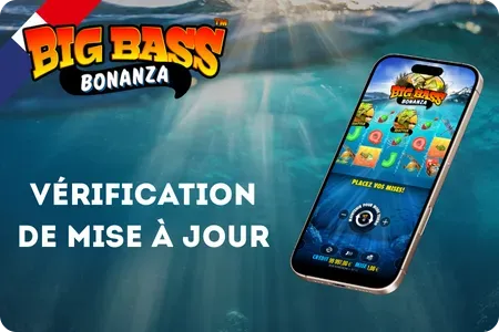 Vérification de mise à jour de l’application Big Bass Bonanza
